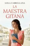 Portada de la novela La Maestra Gitana de Lola Cabrillana