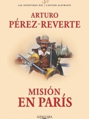 Portada de Misión en Paris de Arturo Pérez Reverte