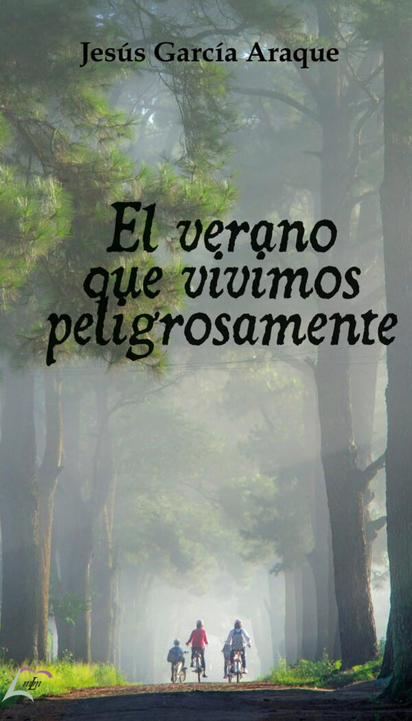 Portada El verano que vivimos peligrosamente