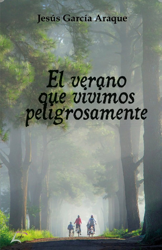 Portada El verano que vivimos peligrosamente