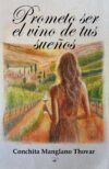 Portada Prometo ser el vino de tus sueños