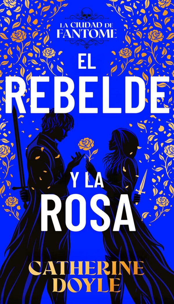 EL REBELDE Y LA ROSA