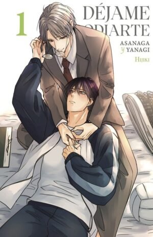DEJAME ODIARTE ASANAGA Y YANAGI 1