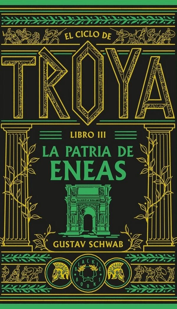 EL CICLO DE TROYA LIBRO III LA PATRIA DE ENEAS