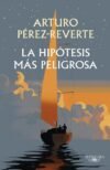 LA HIPOTESIS MAS PELIGROSA
