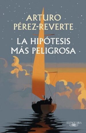 LA HIPOTESIS MAS PELIGROSA